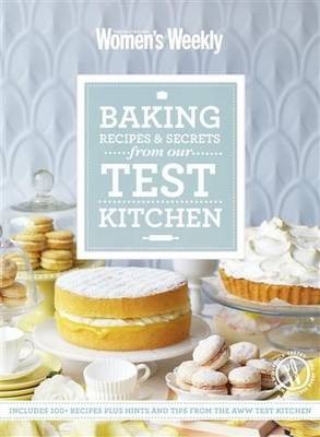 Baking: Recipes and Secrets from the Test Kitchen