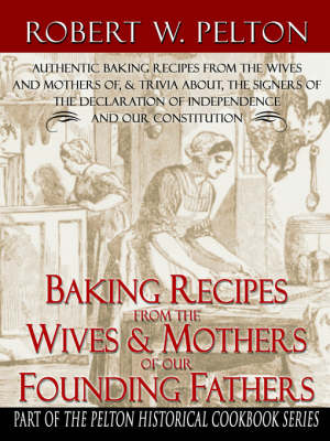 Baking Recipes of Our Founding Fathers