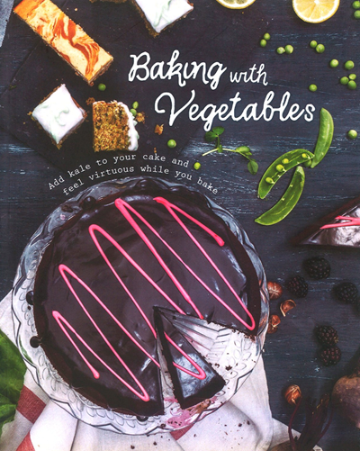 Baking with Vegetables: Add Kale to Your Cake and Feel Virtuous While You Bake