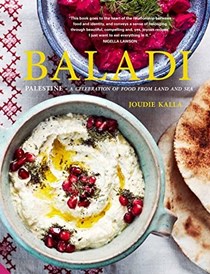 Baladi: Palestine - A Culinary Journey from the Land to the Sea