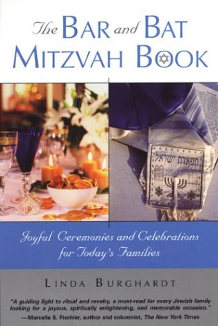 Bar and Bat Mitzvah Book: Joyful Ceremonies and Celebrations For Today's Families