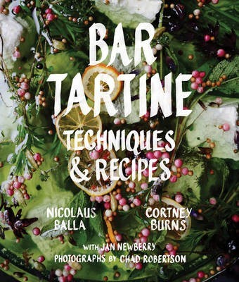 Bar Tartine: Techniques and Recipes