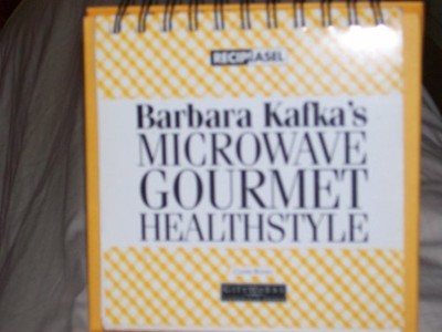 Barbara Kafka's Microwave Gourmet Healthstyle