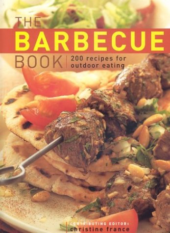 Barbecue Book: 200 Recipes For Outdoor Eating