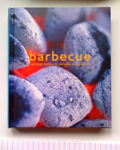 Barbecue Outdoor Eating to Delight and Inspire