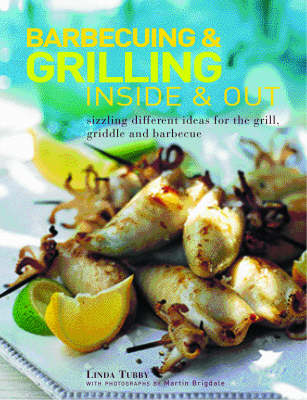 Barbecuing & Grilling: Inside And Out