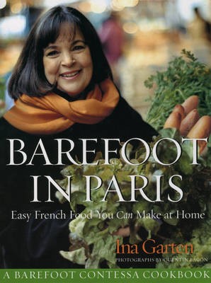 Barefoot in Paris: Easy French Food You Can Make at Home