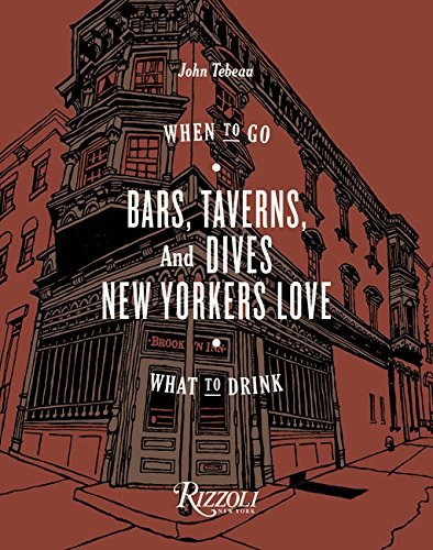 Bars, Taverns, and Dives New Yorkers Love: Where to Go, What to Drink