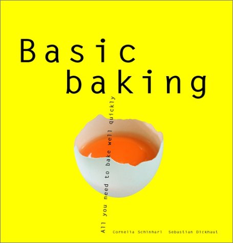 Basic Baking (Basics series): All You Need to Bake Well Simply