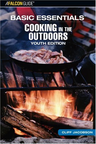 Basic Essentials Cooking in the Outdoors, Youth Edition