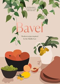 Bavel: Modern Recipes Inspired by the Middle East