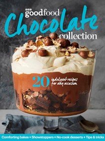 BBC Good Food Magazine: Chocolate Collection: 20 Indulgent Recipes for Any Occasion