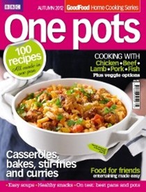BBC Good Food Magazine Home Cooking Series: One Pots (Autumn 2012)