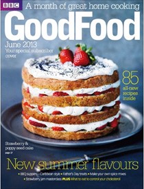 BBC Good Food Magazine, June 2013
