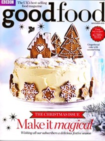 BBC Good Food Magazine, November 2015: The Christmas Issue