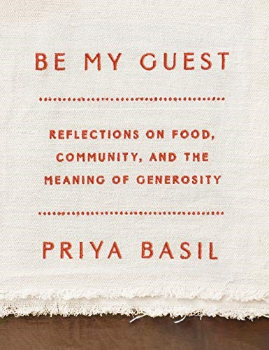 Be My Guest: Reflections on Food, Community, and the Meaning of Hospitality
