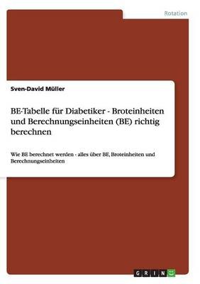 Be-Tabelle Fur Diabetiker - Broteinheiten Und Berechnungseinheiten (Be) Richtig Berechnen
