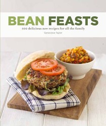 Bean Feasts: 100 Delicious New Recipes for All the Family