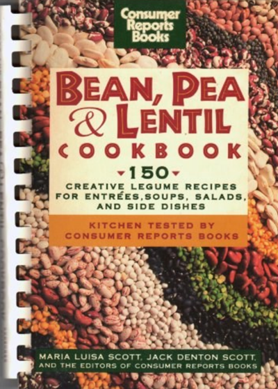 Bean, Pea and Lentil Book: 150 Creative Legume for Entrées, Soups, Salads, and Side Dishes