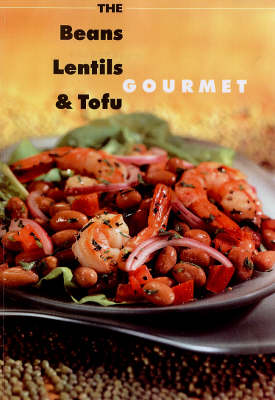 Beans, Lentil And Tofu: Gourmet