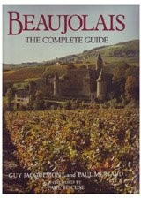 Beaujolais, the Complete Guide