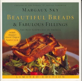 Beautiful Breads & Fabulous Fillings: The Best Sandwiches in America