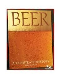 Beer: An Illustrated History