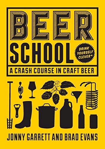 Beer School: A Crash Course in Craft Beer 