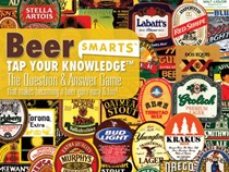 Beersmarts: The Question and Answer Game That Makes Becoming a Beer Guru Easy & Fun