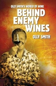 Behind Enemy Wines: Olly Smith's World of Wine