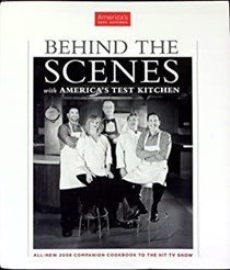 Behind the Scenes with America's Test Kitchen: All-New 2008 Companion to the Hit TV Show