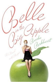 Belle in the Big Apple: A Novel with Recipes