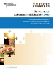 Berichte Zur Lebensmittelsicherheit 2010: Nationaler Ruckstandskontrollplan Und Einfuhruberwachungsplan