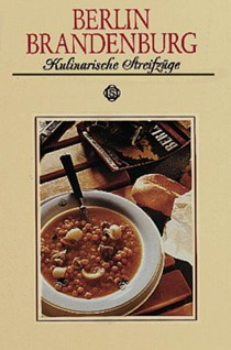 Berlin, Brandenburg: Kulinarische Streifzuge