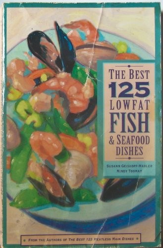 Best 125 Low Fat Fish and Seafood Dishes