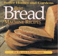 Best Breadmachine Recipes (Better Homes & Gardens)