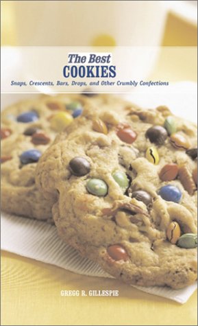 Best Cookies: Snaps, Crescents, Bars, Drops, And Other Crumbly Confections