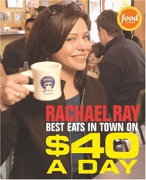 Best Eats In Town on $40 a Day