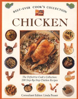 Best Ever Cook's Collection: Chicken: The Definitive Cook's Collection: 200 Step-by-Step Chicken Recipes
