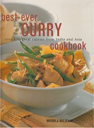 Best-Ever Curry Cookbook: Over 150 Great Curries From India and Asia
