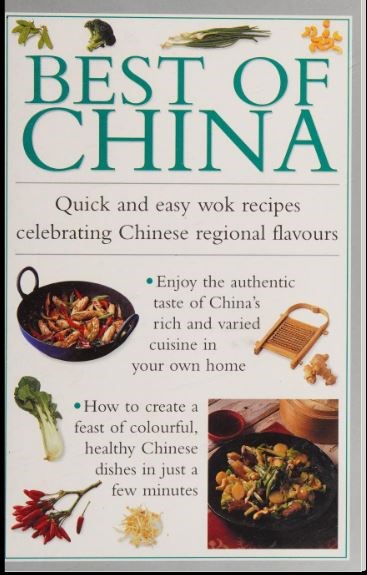 Best of China: Quick and Easy Wok Recipes Celebrating Chinese Regional Flavors