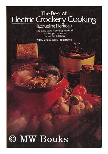 Best of Electric Crockery Cooking