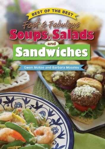 Best of the Best Fast & Fabulous Soups, Salads, and Sandwiches