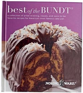Best of the Bundt: A Collection of Prize-Winning, Classic, and Soon-to-Be Favorite Recipes for America's Most Famous Cake Pan