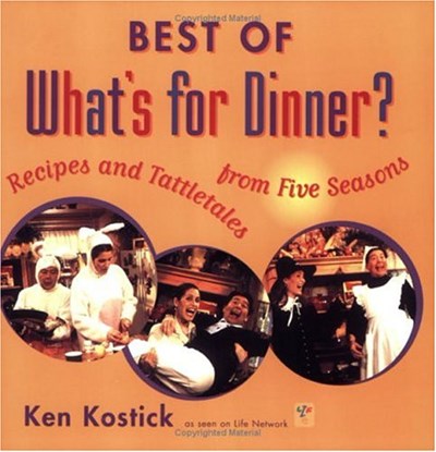 Best of What's for Dinner? : Recipes and Tattletales from Five Seasons
