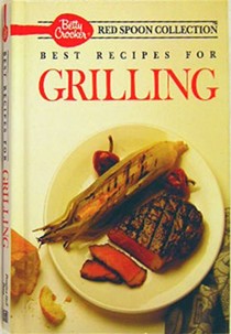 Best Recipes for Grilling: Betty Crocker's Red Spoon Collection