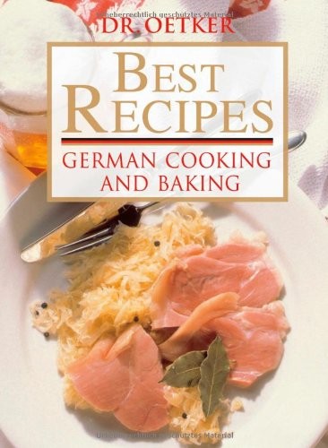 Best Recipes: German Cooking and Baking