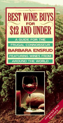 Best Wine Buys for $12 and under: A Guide for the Frugal Connoisseur
