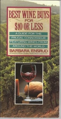 Best Wine Buys under $10.00: The Dollarwise Guide to Wine