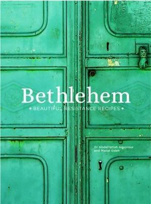 Bethlehem: Beautiful Resistance Recipes